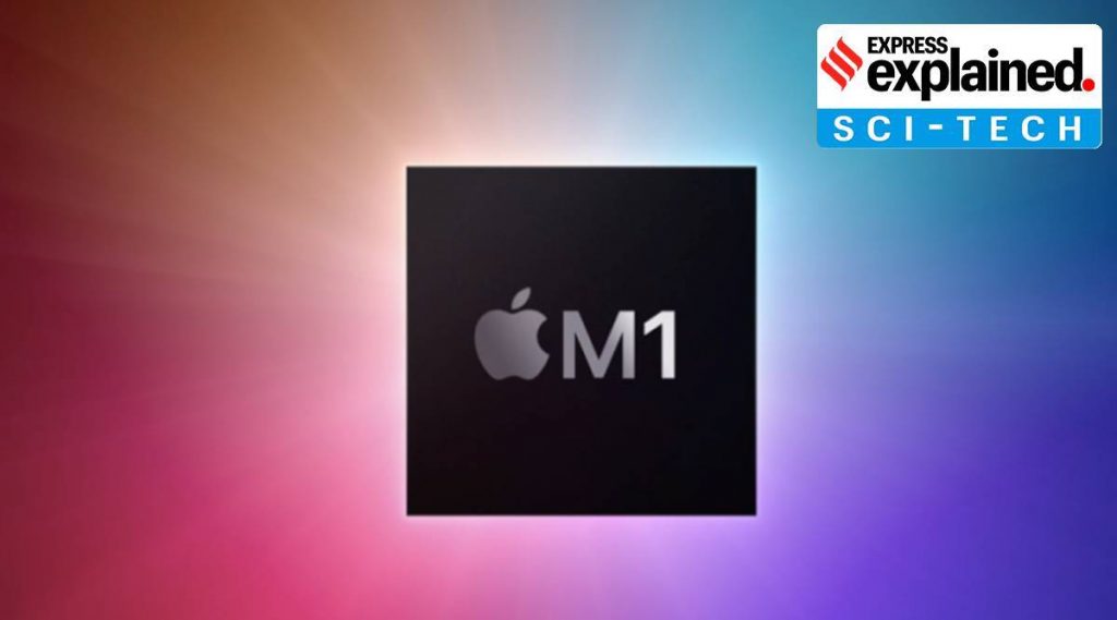 Explained: Apple’s M1 processor and what it does to the industry – The Indian Express