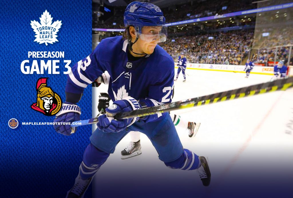 Preseason Game #3: Toronto Maple Leafs at Ottawa Senators Preview, Projected Lines & TV Info – Maple Leafs Hot Stove