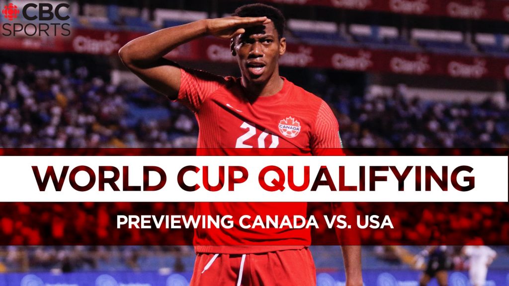 'It's a fight for the top of the table' as Canada meets U.S. in World Cup qualifier in Hamilton – CBC.ca