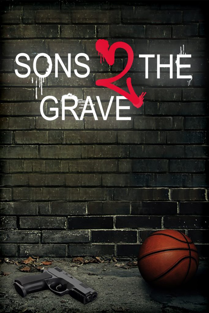 HAVE FAITH PRODUCTIONS Rolls out Sons 2 The Grave Movie