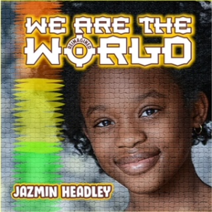 9 Year Old Pop Star JAZMIN HEADLEY Releases “We Are The World” In Support of Meagan’s Hug!