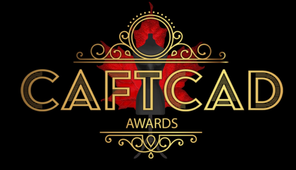 The Canadian Alliance of Film and Television Costume Arts and Design Present the 5th Annual CAFTCAD Awards Gala