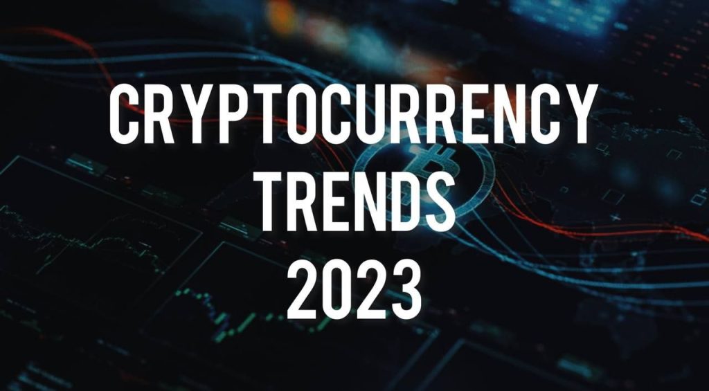 Trends in The Cryptocurrency Market in 2023
