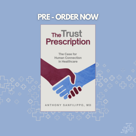 New Book by Dr. Anthony Sanfilippo Exposes Healthcare’s Crisis of Patient Trust New Book by Dr. Anthony Sanfilippo Exposes Healthcare’s Crisis of Patient Trust